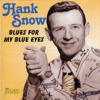 Hank Snow - Blues For My Blue Eyes